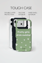 Auren Pretty Girls Drink Matcha Case - Armor Series